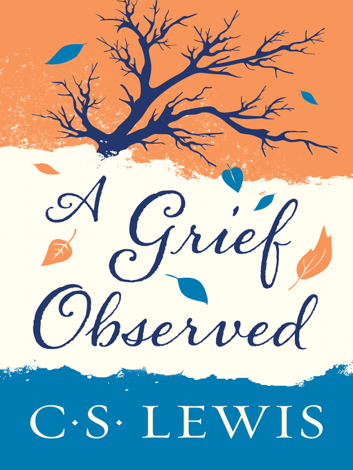Title details for A Grief Observed by C. S. Lewis - Wait list